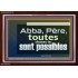 Abba, Père, toutes choses te sont possibles Cadre acrylique chrétien juste vivant (GWFREARISE12778) "33X25"