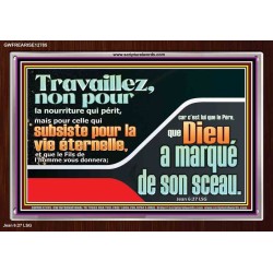 Travaillez pour ce qui dure jusqu'à la vie éternelle. Cadre acrylique Power Bible unique (GWFREARISE12785) 