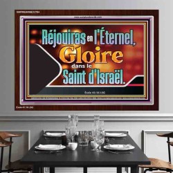Réjouiras en l'Éternel, Gloire dans le Saint d'Israël. Cadre acrylique scriptural unique (GWFREARISE12784) 