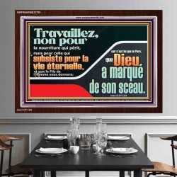 Travaillez pour ce qui dure jusqu'à la vie éternelle. Cadre acrylique Power Bible unique (GWFREARISE12785) 