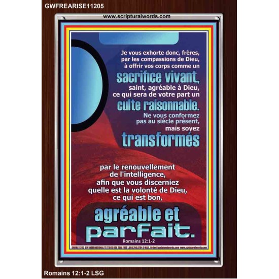 frères, par les compassions de Dieu, offrir vos corps comme un sacrifice vivant, saint, agréable à Dieu, Cadre acrylique d'art moderne (GWFREARISE11205) 