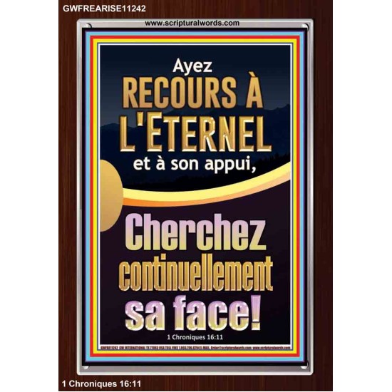 Ayez recours à l'Eternel et à son appui, Cherchez continuellement sa face! Nouvelle décoration murale (GWFREARISE11242) 