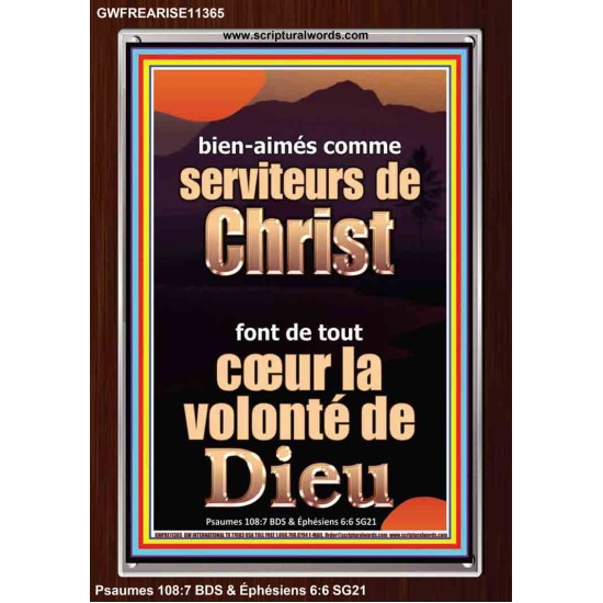 comme serviteurs de Christ font de tout cœur la volonté de Dieu Cadre acrylique Power Bible unique (GWFREARISE11365) 