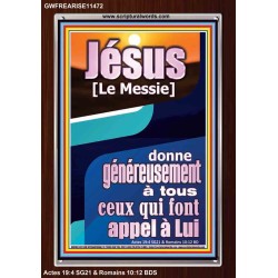 Jésus [Le Messie] donne généreusement à tous ceux qui font appel à Lui. Décor d'écriture avec cadre en acrylique (GWFREARISE11472) 