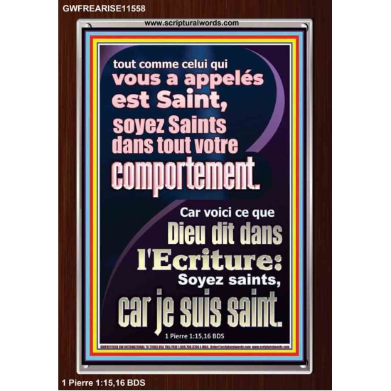 soyez Saints dans tout votre comportement. Cadre acrylique unique en vers de la Bible (GWFREARISE11558) 