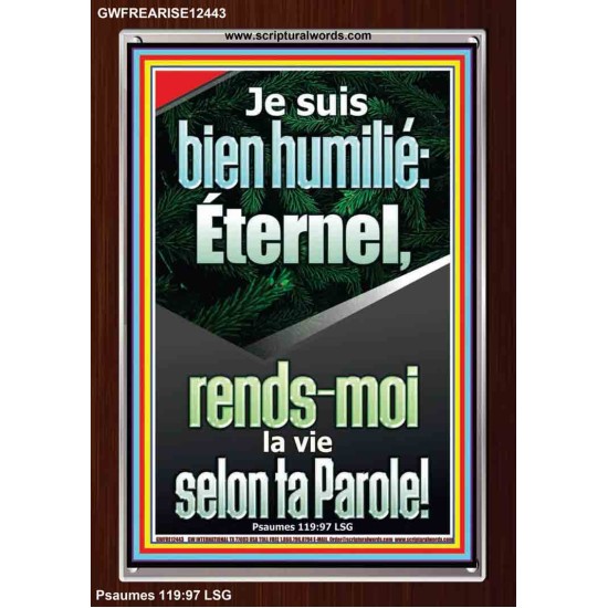 Éternel, rends-moi la vie selon ta Parole! Cadre acrylique puissance ultime (GWFREARISE12443) 