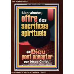 offre des sacrifices spirituels que Dieu peut accepter par Jésus-Christ. Cadre acrylique Verset biblique en ligne (GWFREARISE12469) 