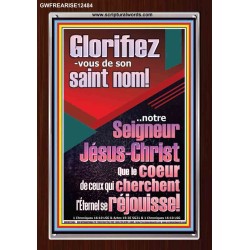 Glorifiez-vous de son saint nom! notre Seigneur Jésus-Christ Impressions artistiques de versets bibliques (GWFREARISE12484) 