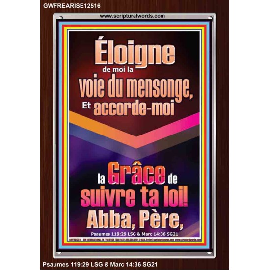 Éloigne de moi la voie du mensonge, Abba, Père,  Versets bibliques en cadre acrylique en ligne (GWFREARISE12516) 