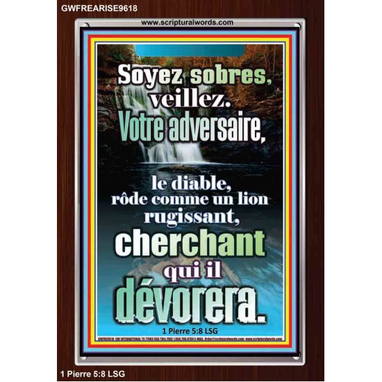 Soyez sobres, veillez. Votre adversaire, le diable, rôde comme un lion rugissant, cherchant qui il dévorera. Cadre acrylique pour chambre d'enfant (GWFREARISE9618) 