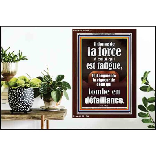 Il donne de la force à celui qui est fatigué, Cadre acrylique scriptural unique (GWFREARISE9621) 