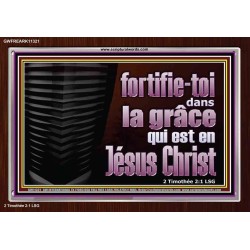 fortifie-toi dans la grâce qui est en Jésus Christ. Cadre acrylique mural sanctuaire (GWFREARK11321) "33X25"