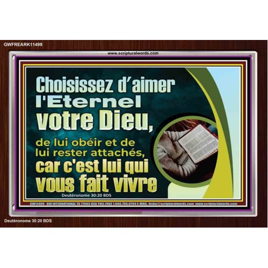 Choisissez d'aimer l'Eternel votre Dieu, de lui obéir et de lui rester attachés,  Cadre en acrylique versets bibliques inspirants (GWFREARK11499) 