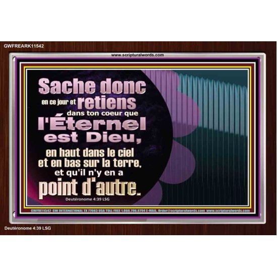 Sache donc en ce jour, et retiens dans ton coeur que l'Éternel est Dieu,  Signes de cadre en acrylique des Écritures (GWFREARK11542) 