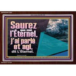 Saurez que moi, l'Éternel, j'ai parlé et agi, dit L'Éternel. Art du cadre acrylique versets bibliques (GWFREARK11643) 