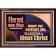 Saint Eternel, donner moi exultant joie, au nom du Seigneur Jésus Christ. Cadre acrylique des Écritures (GWFREARK12559) 