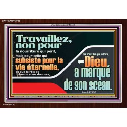 Travaillez pour ce qui dure jusqu'à la vie éternelle. Cadre acrylique Power Bible unique (GWFREARK12785) 