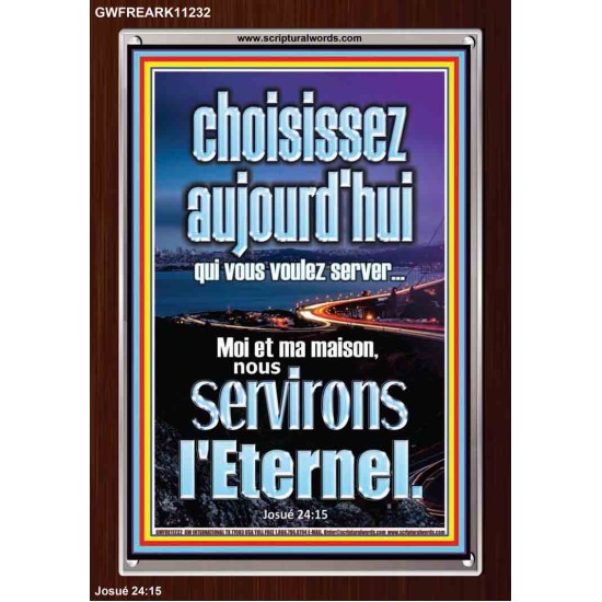 choisissez aujourd'hui qui vous voulez server Cadre acrylique décor scripturaire (GWFREARK11232) 