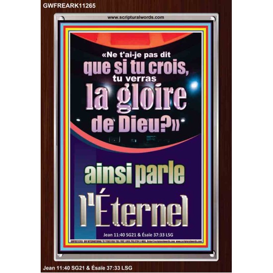 «Ne t'ai-je pas dit que si tu crois, tu verras la gloire de Dieu?» ainsi parle l'Éternel Art religieux (GWFREARK11265) 