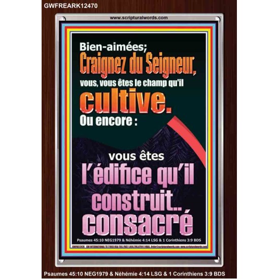 Craignez du Seigneur, vous, vous êtes le champ qu'il cultive. Versets bibliques en cadre acrylique en ligne (GWFREARK12470) 