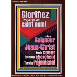 Glorifiez-vous de son saint nom! notre Seigneur Jésus-Christ Impressions artistiques de versets bibliques (GWFREARK12484) 