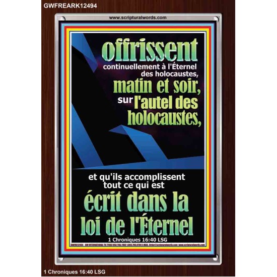 offrissent continuellement à l'Éternel des holocaustes, matin et soir, Cadre En Acrylique Écritures bibliques sur le pardon (GWFREARK12494) 