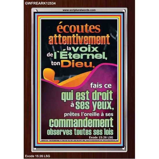 écoutes attentivement la voix de l'Éternel, ton Dieu, Versets bibliques en cadre acrylique en ligne (GWFREARK12534) 