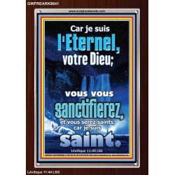 vous vous sanctifierez, et vous serez saints, car je suis saint. Cadre acrylique scriptural unique (GWFREARK9641) 