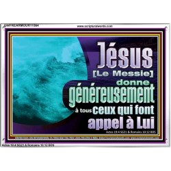 Jésus [Le Messie] donne généreusement à tous ceux qui font appel à Lui. Cadre acrylique mural pour chambre d'enfant (GWFREARMOUR11564) 