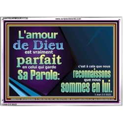 L'amour de Dieu est vraiment parfait en celui qui garde Sa Parole. Art mural avec grand cadre en acrylique et écritures (GWFREARMOUR11733) "18X12"