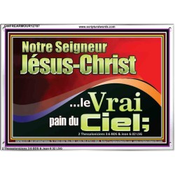 Notre Seigneur Jésus-Christ...le Vrai pain du Ciel; Cadre acrylique chrétien juste vivant (GWFREARMOUR12787) 