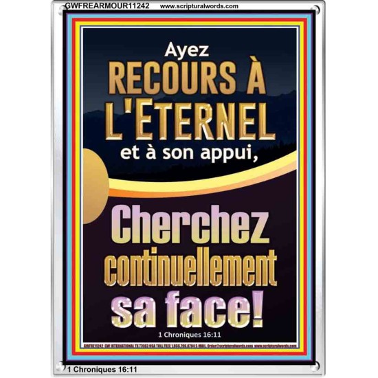 Ayez recours à l'Eternel et à son appui, Cherchez continuellement sa face! Nouvelle décoration murale (GWFREARMOUR11242) 