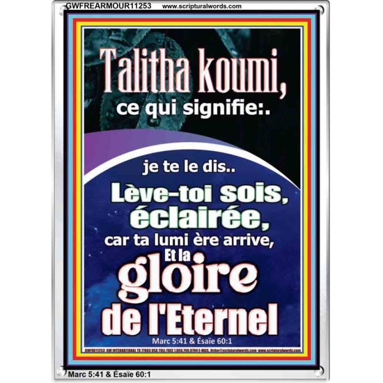 Talitha koumi, ce qui signifie:..je te le dis..Lève-toi, sois éclairée, car ta lumière arrive, Cadre Acrylique Oeuvre Chrétienne (GWFREARMOUR11253) 