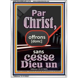 Par Christ, offrons [donc] sans cesse à Dieu un sacrifice de louange Cadre en acrylique avec versets bibliques inspirants (GWFREARMOUR11278) 