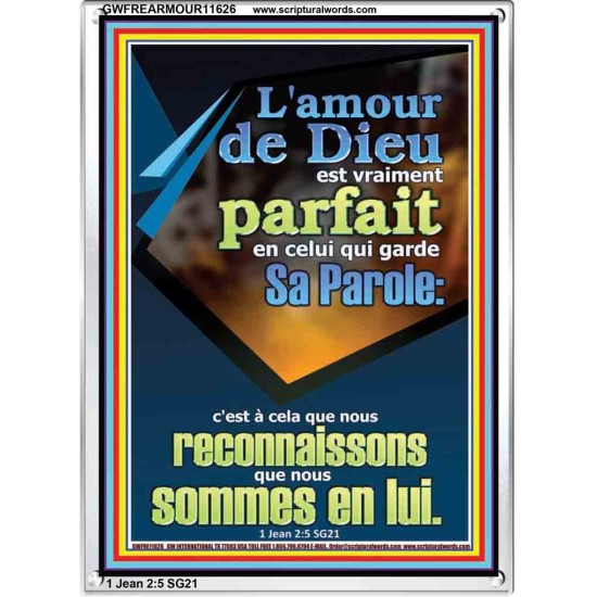 L'amour de Dieu est vraiment parfait en celui qui garde Sa Parole: Cadre acrylique chrétien juste vivant (GWFREARMOUR11626) 