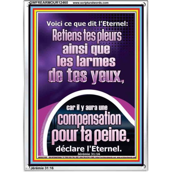 Retiens tes pleurs, car il y aura une compensation pour ta peine, Cadre acrylique Power Bible unique (GWFREARMOUR12460) 