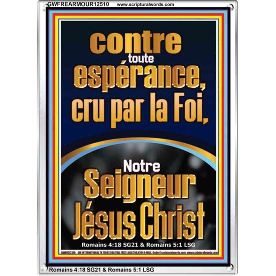 contre toute espérance, cru par la Foi, Notre Seigneur Jésus Christ Art mural scripturaire à grand cadre en acrylique (GWFREARMOUR12510) 