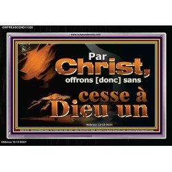 Par Christ, offrons [donc] sans cesse à Dieu un sacrifice de louange. Cadre acrylique chrétien juste vivant (GWFREASCEND11326) 