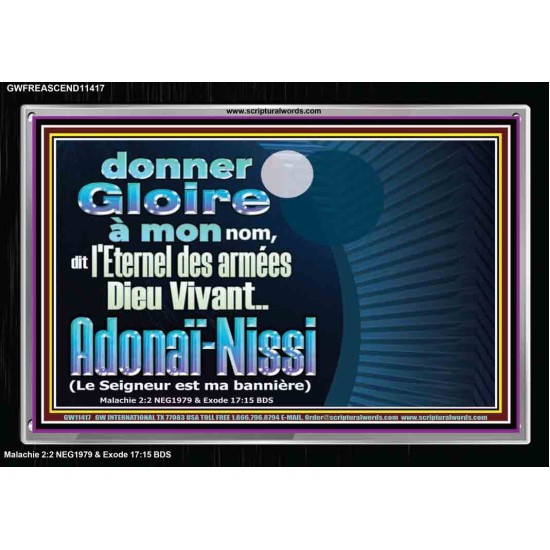 donner Gloire à mon nom, dit l'Eternel des armées Dieu Vivant..Adonaï-Nissi Verset biblique encadré en acrylique (GWFREASCEND11417) 