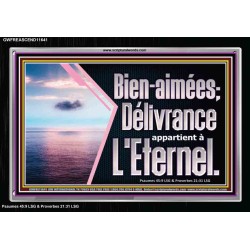 Bien-aimées; Délivrance appartient à L'Eternel. Versets bibliques en cadre acrylique (GWFREASCEND11641) 