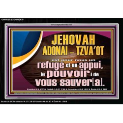 JEHOVAH ADONAI  TZVA'OT le pouvoir |de vous sauver[a]. Verset biblique imprimable sur cadre acrylique (GWFREASCEND12636) "33X25"