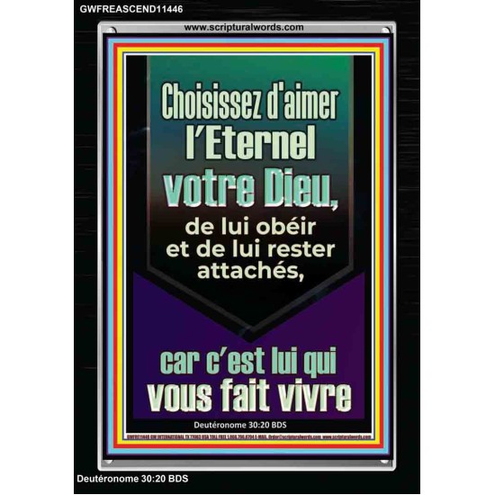 Choisissez d'aimer l'Eternel votre Dieu, de lui obéir Cadre acrylique chrétien juste vivant (GWFREASCEND11446) 