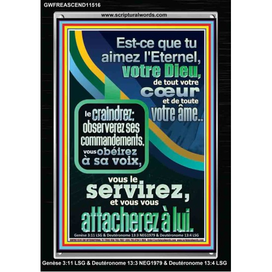 Est-ce que tu aimez l'Eternel, votre Dieu, de tout votre cœur et de toute votre âme Écriture de cadre acrylique personnalisée (GWFREASCEND11516) 