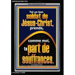 Tel un bon soldat de Jésus-Christ, prends, comme moi, ta part de souffrances Image unique de la Bible sur le pouvoir (GWFREASCEND11633) 