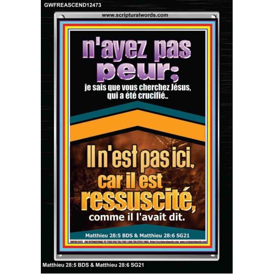 je sais que vous cherchez Jésus, qui a été crucifié..Il n'est pas ici, car il est ressuscité, comme il l'avait dit. Cadres acryliques versets bibliques en ligne (GWFREASCEND12473) 