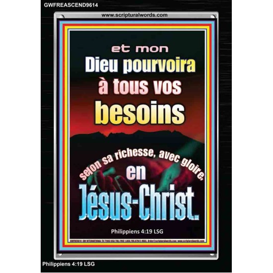 Et mon Dieu pourvoira à tous vos besoins selon sa richesse, avec gloire, en Jésus-Christ. Cadre acrylique puissance ultime (GWFREASCEND9614) 