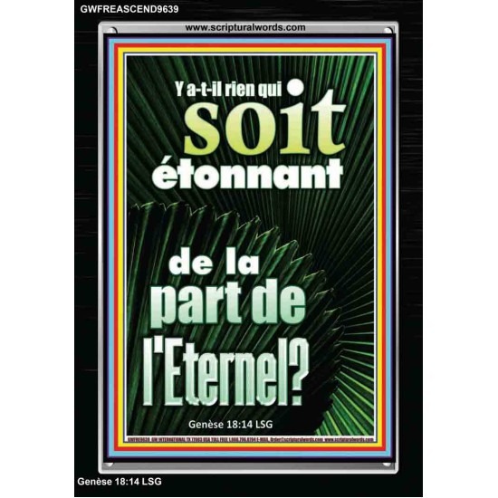 Y a-t-il rien qui soit étonnant de la part de l'Eternel? Cadre acrylique mural sanctuaire (GWFREASCEND9639) 