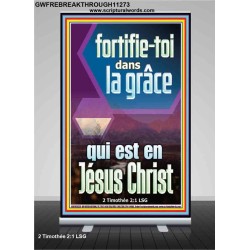 fortifie-toi dans la grâce qui est en Jésus Christ Versets bibliques de bannière rétractable (GWFREBREAKTHROUGH11273) 