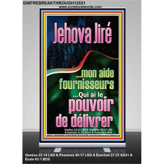 Jehova Jiré...mon aide fournisseurs...Qui ai le pouvoir de délivrer. -  Bannière pop-up murale du sanctuaire (GWFREBREAKTHROUGH12531) 