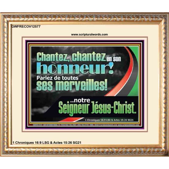 chantez en son honneur! Parlez de toutes ses merveilles!..notre Seigneur Jésus-Christ. Art mural chrétien contemporain personnalisé (GWFRECOV12577) 